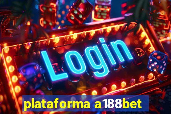 plataforma a188bet